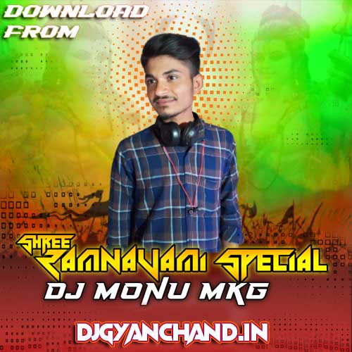 Ram Ji Ki Nikali Sawari [ Ram Navmi Spacial Mix ] - DJ Mkg Pbh